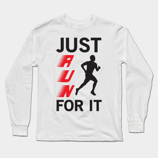 Just Run For It - Marathon Long Sleeve T-Shirt by CRE4TIX